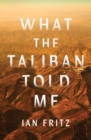 What the Taliban Told Me - Book