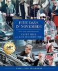 Five Days in November : In Commemoration of the 60th Anniversary of JFK's Assassination - Book