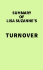 Summary of Lisa Suzanne's Turnover - eBook