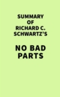 Summary of Richard C. Schwartz's No Bad Parts - eBook