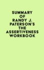 Summary of Randy J. Paterson's The Assertiveness Workbook - eBook