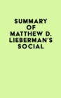 Summary of Matthew D. Lieberman's Social - eBook