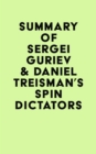 Summary of Sergei Guriev & Daniel Treisman's Spin Dictators - eBook