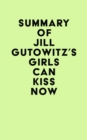 Summary of Jill Gutowitz's Girls Can Kiss Now - eBook