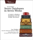 Seven Databases in Seven Weeks 2e : A Guide to Modern Databases and the NoSQL Movement - Book