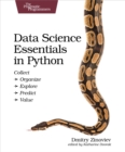 Data Science Essentials in Python : Collect - Organize - Explore - Predict - Value - eBook