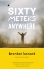 Sixty Meters to Anywhere - eBook