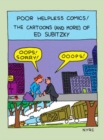 Poor Helpless Comics! : The Cartoons (and More) of Ed Subitzky - Book
