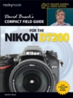David Busch's Compact Field Guide for the Nikon D7200 - eBook