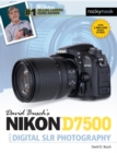 David Busch's Nikon D7500 Guide to Digital SLR Photography - eBook