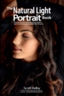 The Natural Light Portrait Book : The step-by-step techniques you need to capture amazing photographs like the pros - eBook