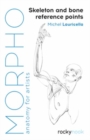 Morpho: Skeleton and Bone Reference Points : Anatomy for Artists - Book