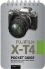 Fujifilm X-T4: Pocket Guide : Buttons, Dials, Settings, Modes, and Shooting Tips - eBook