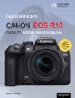 David Busch's Canon EOS R10 Guide to Digital Photography - Book