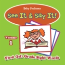 See It & Say It! : Volume 1 | First (1st) Grade Sight Words - eBook