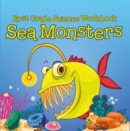 First Grade Science Workbook: Sea Monsters - eBook