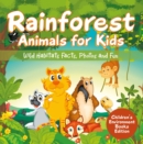 Rainforest Animals for Kids: Wild Habitats Facts, Photos and Fun | Children's Environment Books Edition - eBook