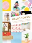 Hello Tokyo : 30+ Handmade Projects and Fun Ideas for a Cute, Tokyo-Inspired Lifestyle - eBook