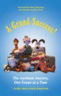 A Grand Success! : The Aardman Journey, One Frame at a Time - eBook