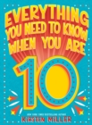 Everything You Need to Know When You Are 10 - eBook
