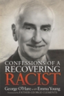 Confessions of a Recovering Racist - eBook