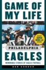 Game of My Life Philadelphia Eagles : Memorable Stories of Eagles Football - eBook
