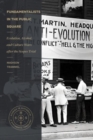 Fundamentalists in the Public Square : Evolution, Alcohol, and Culture Wars After the Scopes Trial - Book