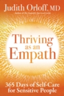 Thriving as an Empath : 365 Days of Empowering Self-Care Practices - Book