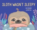Sloth Wasn't Sleepy - Book
