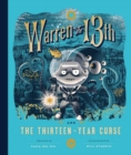 Warren the 13th and the Thirteen-Year Curse : A Novel - Book
