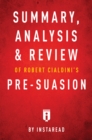 Summary, Analysis & Review of Robert Cialdini's Pre-suasion - eBook