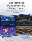 Programming Fundamentals Using JAVA : A Game Application Approach - Book
