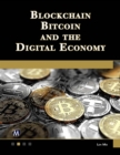 Blockchain, Bitcoin, and the Digital Economy - eBook