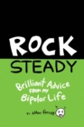 Rock Steady : Brilliant Advice from my Bipolar Life - Book