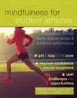 Mindfulness for Student Athletes : A Workbook to Help Teens Reduce Stress and Enhance Performance - Book