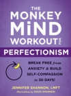 Monkey Mind Workout for Perfectionism - eBook