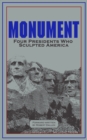 Monument : Four Presidents Who Sculpted America - eBook