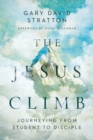 The Jesus Climb : Journeying from Student to Disciple - eBook