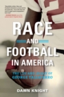 Race and Football in America : The Life and Legacy of George Taliaferro - eBook