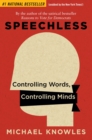 Speechless : Controlling Words, Controlling Minds - eBook