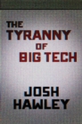 The Tyranny of Big Tech - eBook