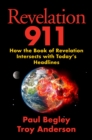 Revelation 911 : How the Book of Revelation Intersects with Today's Headlines - eBook