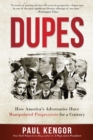 Dupes : How America's Adversaries Have Manipulated Progressives for a Century - eBook