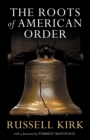 The Roots of American Order - eBook