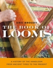 The Book of Looms – A History of the Handloom from Ancient Times to the Present - Book
