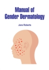 Manual of Gender Dermatology - eBook