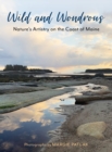 Wild and Wondrous : Nature's Artistry on the Coast of Maine - eBook