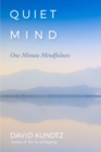 Quiet Mind : One Minute Mindfulness - eBook