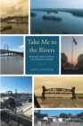 Take me to the Rivers - eBook