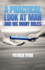 A Practical Look at Man and His Many Roles - eBook